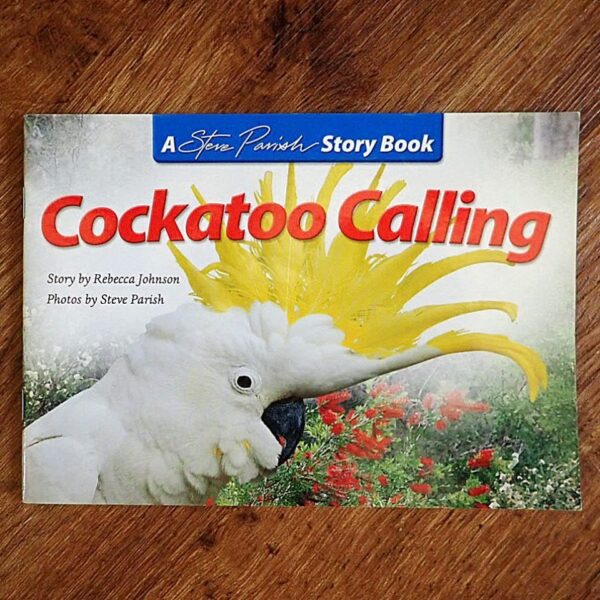 Kids Story Book Series: Cockatoo Calling (Steve Parish) NOS