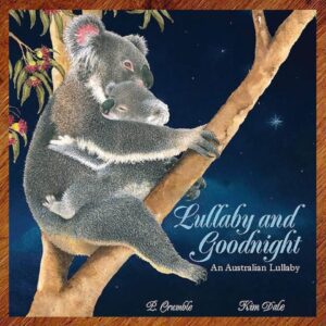 Lullaby & Goodnight: An Australian Lullaby Picture Story Book EUC