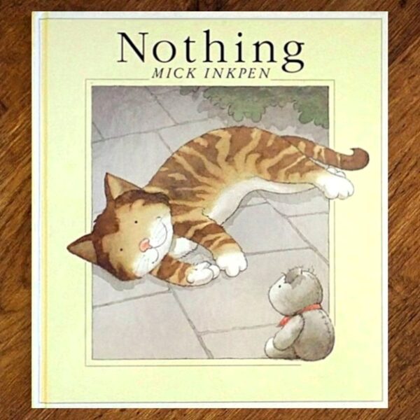 Nothing (Mick Inkpen) Hardback Picture Story Book EUC