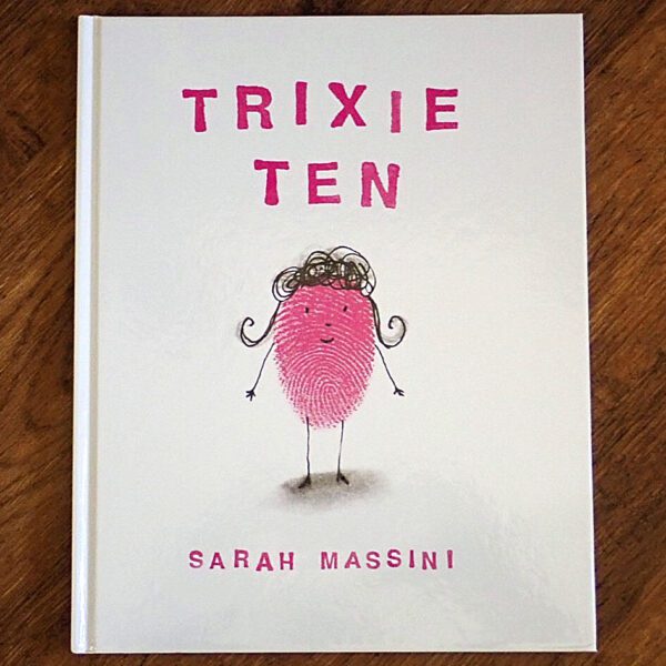 Trixie Ten (Sarah Massini) Hardback Picture Story Book EUC