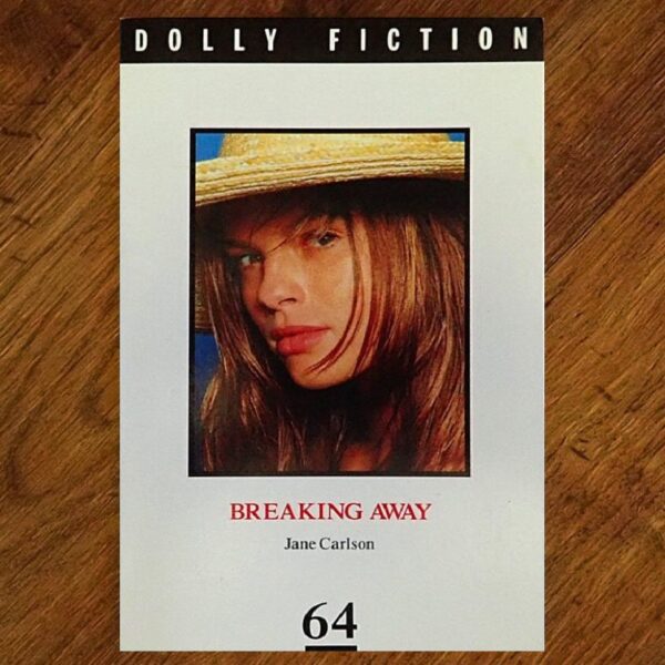 Dolly Fiction: #64 Breaking Away (Jane Carlson) EUC