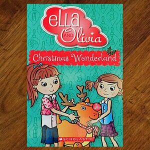 Ella and Olivia: #12 Christmas Wonderland Chapter Book EUC