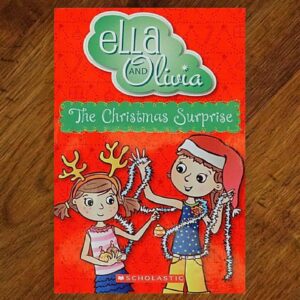 Ella and Olivia: #9 The Christmas Surprise Chapter Book EUC