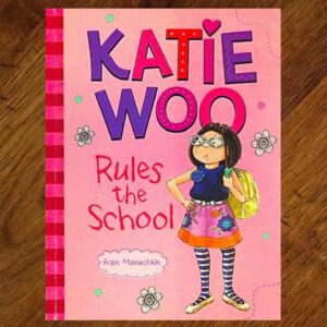 Katie Woo Rules the School (Fran Manushkin) Junior Novel NOS