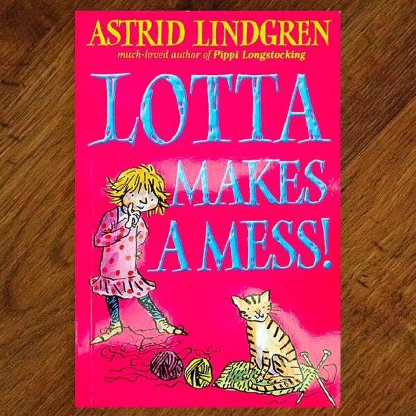 Lotta Series: #8 Lotta Makes a Mess (Astrid Lindgren) NOS