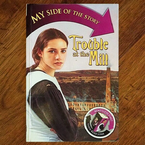 My Side of the Story: Trouble at the Mill Junior Novel EUC