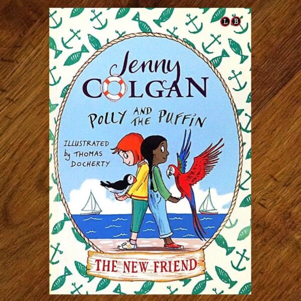 Polly and the Puffin: #3 The New Friend (Jenny Colgan) NOS