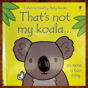 That's Not My... Series: #61 Koala (Fiona Watt) Board Book EUC