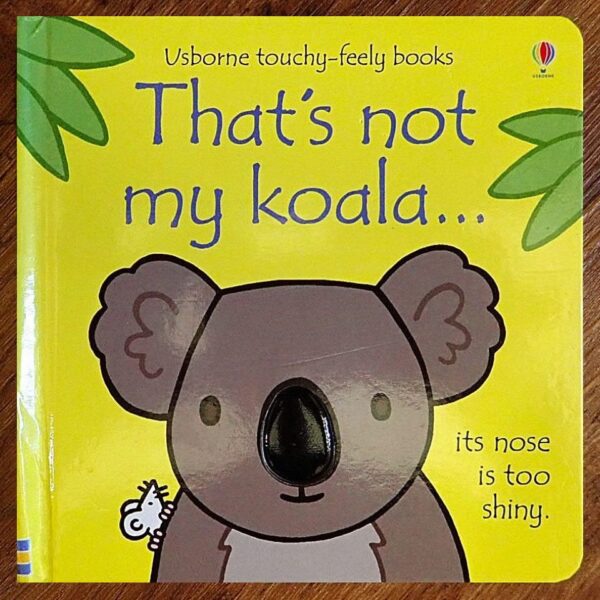 That's Not My... Series: #61 Koala (Fiona Watt) Board Book EUC