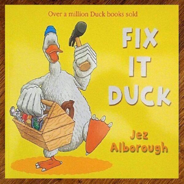 Fix it Duck: Picture Story Book (Jez Alborough) NOS