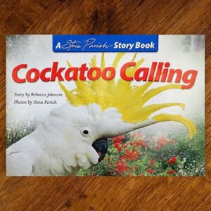Kids Story Book Series: Cockatoo Calling (Steve Parish) NOS