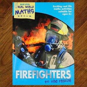 Real World Maths: Firefighters to the Rescue Activity Book NOS