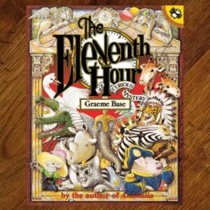The Eleventh Hour: A Curious Mystery (Graeme Base) EUC