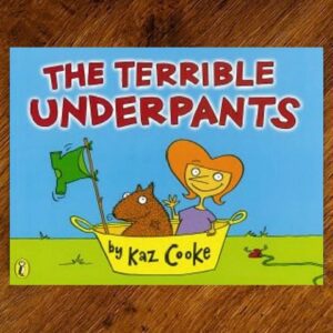 The Terrible Underpants (Kaz Cooke) Picture Story Book EUC