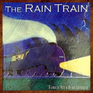 The Rain Train (Elena de Roo) Picture Story Book EUC