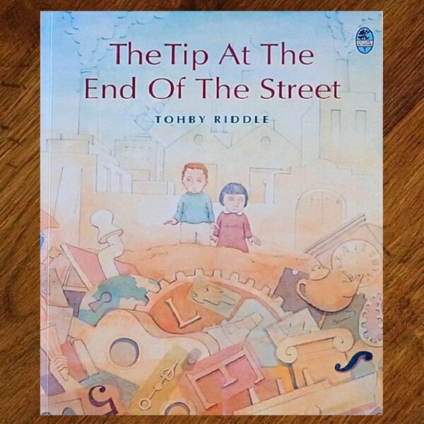 The Tip at the End of the Street (Tohby Riddle) Picture Book EUC