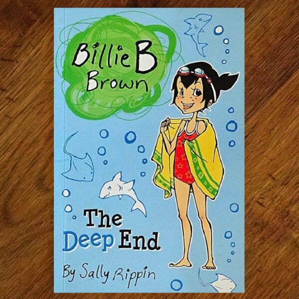 Billie B Brown: #17 The Deep End (Sally Rippin) EUC
