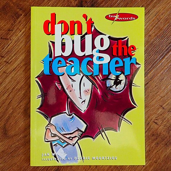 Buzzwords Series: #3 Don't Bug the Teacher (Jan Weeks) NOS