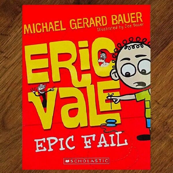 Eric Vale: #1 Epic Fail (Michael Gerard Bauer) EUC