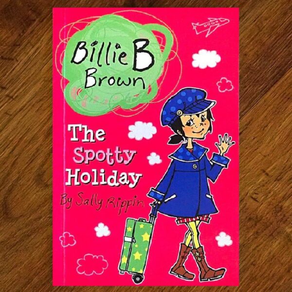 Billie B Brown: #13 The Spotty Holiday (Sally Rippin) EUC