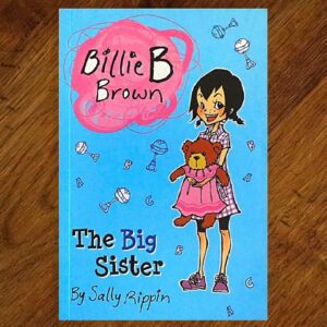 Billie B Brown: #9 The Big Sister (Sally Rippin) EUC