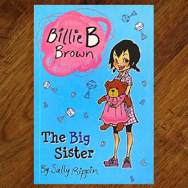 Billie B Brown: #9 The Big Sister (Sally Rippin) EUC