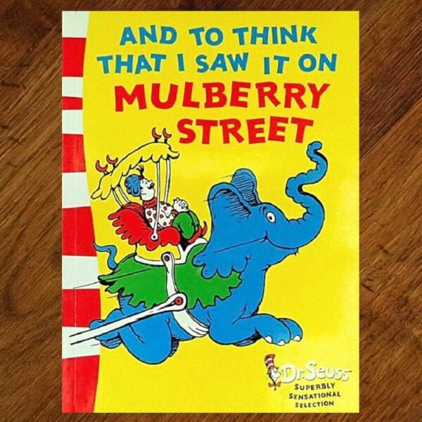 Dr Seuss: And to Think I Saw it on Mulberry Street NOS
