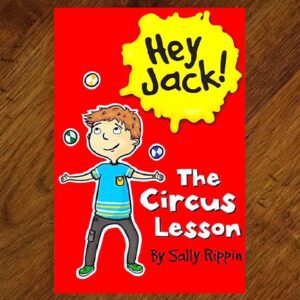 Hey Jack! - #9 The Circus Lesson Chapter Book (Sally Rippin) NOS