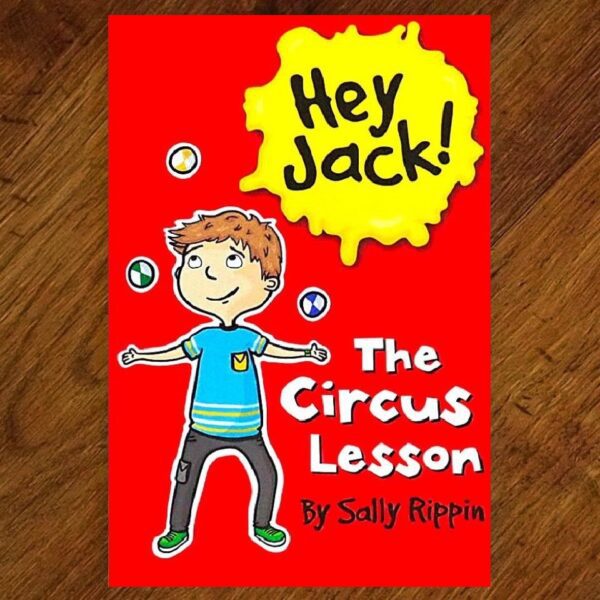 Hey Jack! - #9 The Circus Lesson Chapter Book (Sally Rippin) NOS