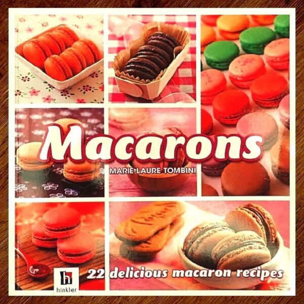Hinkler Books: Macarons: 22 Delicious Macaron Recipes EUC