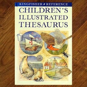 Kingfisher Reference: Children's Illustrated Thesaurus EUC