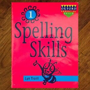 Oxford: Essential Spelling Skills Book #1 by Lyn Traill EUC