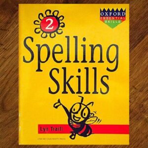 Oxford: Essential Spelling Skills Book #2 by Lyn Traill EUC