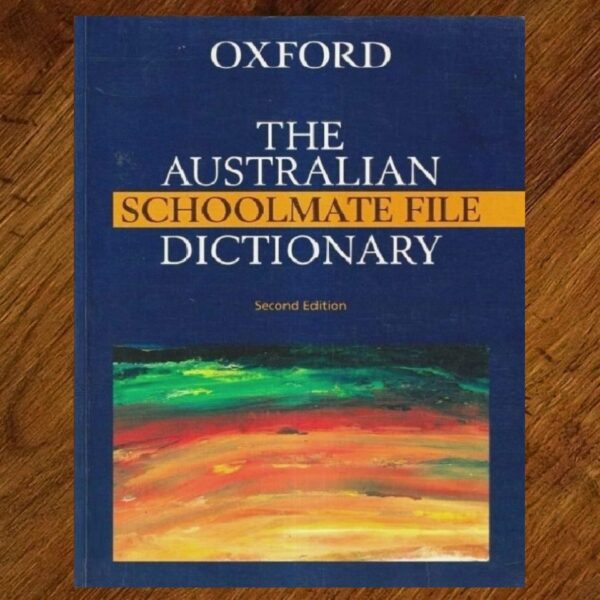 Oxford: The Australian Schoolmate File Dictionary 2nd Edition EUC