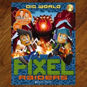 Pixel Raiders: #1 Dig World Chapter Book EUC