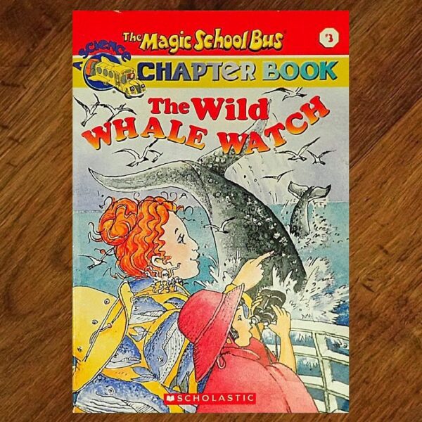 The Magic School Bus: #3 The Wild Whale Watch Chapter Book GUC