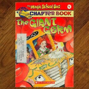 The Magic School Bus: #6 The Giant Germ Chapter Book EUC