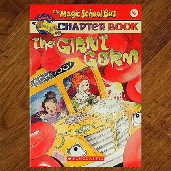 The Magic School Bus: #6 The Giant Germ Chapter Book EUC