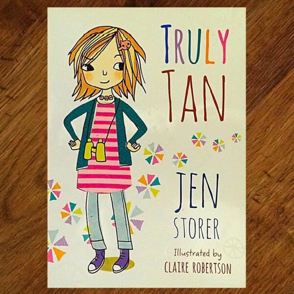 Truly Tan: #1 Self Titled (Jen Storer) Junior Novel GUC
