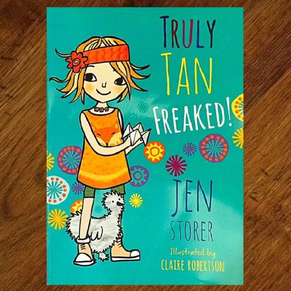 Truly Tan: #4 Freaked! (Jen Storer) Junior Novel EUC