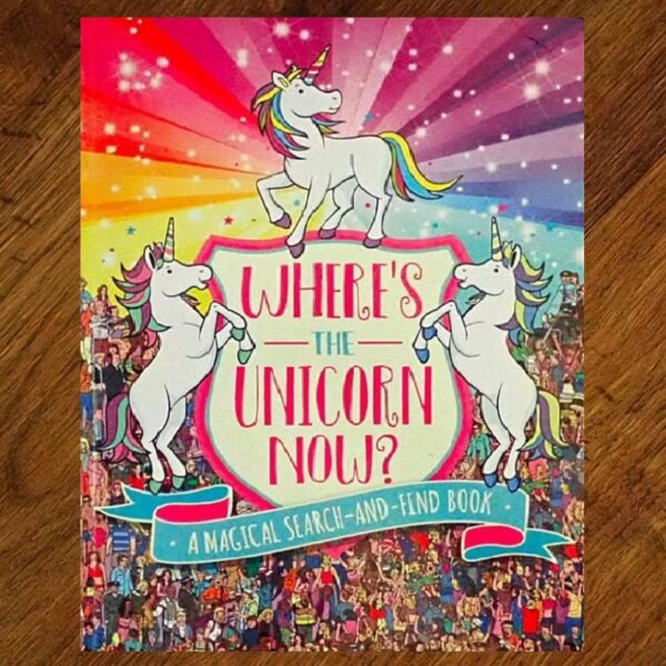 Where's The Unicorn Now? - A Magical Search and Find Book NOS
