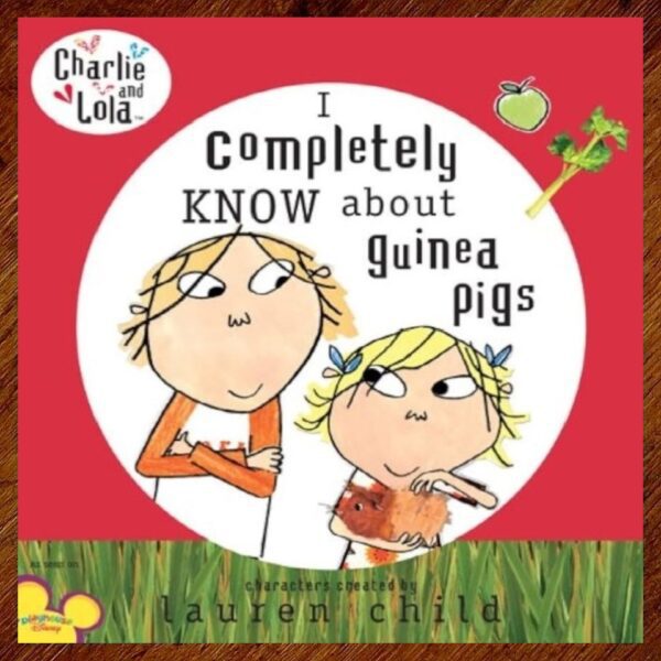 Charlie and Lola: I Completely Know About Guinea Pigs EUC