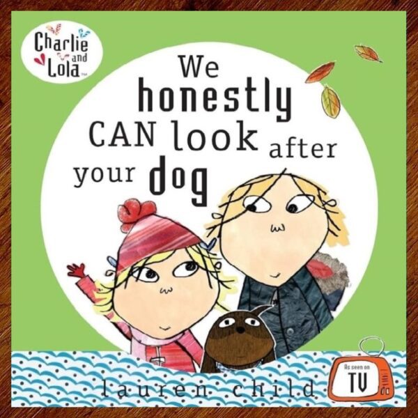 Charlie and Lola: We Honestly Can Look After Your Dog EUC