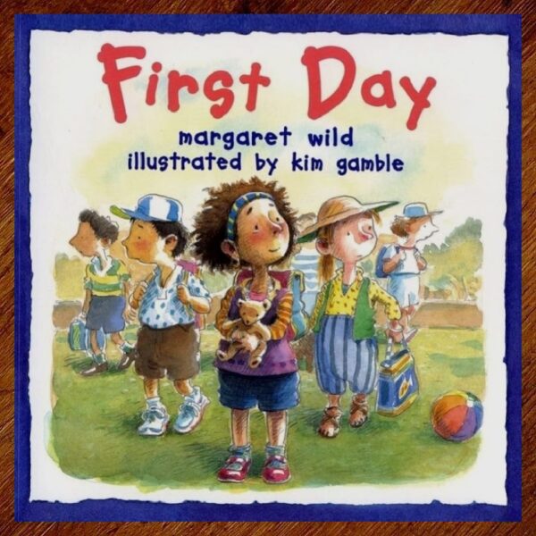 First Day (Margaret Wild) Picture Story Book NOS