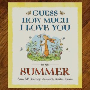 Guess How Much I Love You in the Summer (Sam McBratney) EUC
