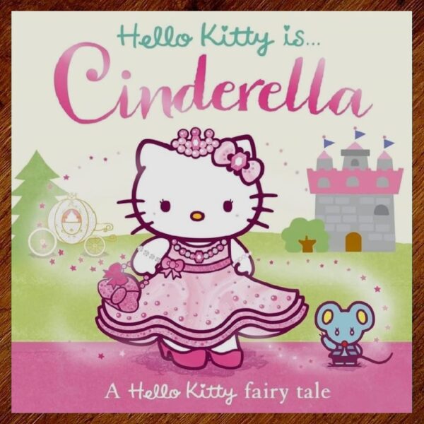 Hello Kitty is Cinderella - A Hello Kitty Fairy Tale EUC
