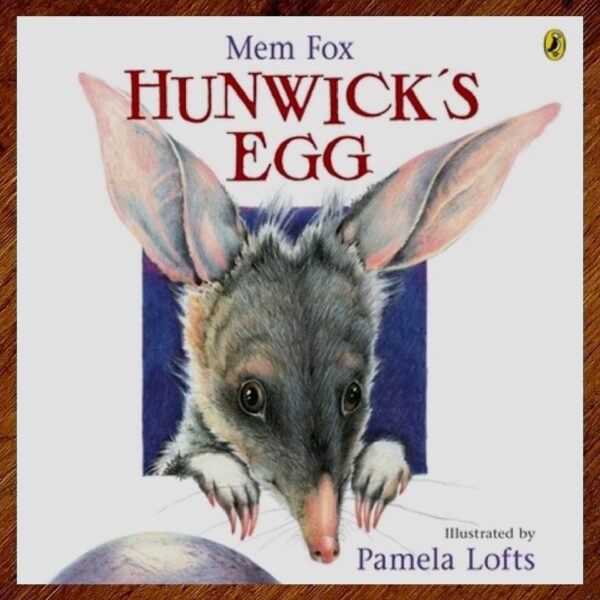 Hunwick's Egg (Mem Fox) Picture Story Book EUC