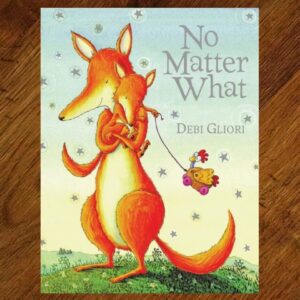 No Matter What (Debi Gliori) Board Book EUC