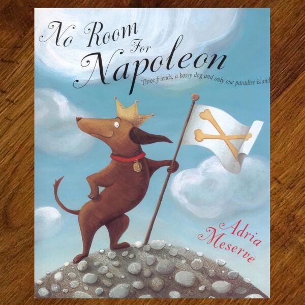 No Room for Napoleon (Adria Meserve) Picture Story Book NOS
