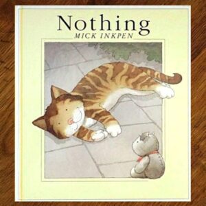 Nothing (Mick Inkpen) Hardback Picture Story Book EUC